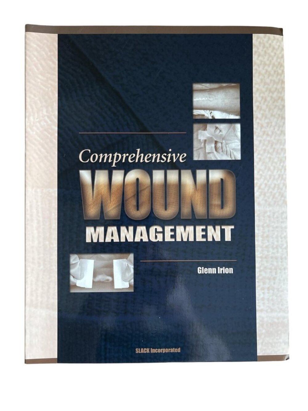 Comprehensive Wound Management Glenn L Irion 2002 Slack HC Wound Care Textbook